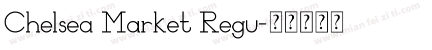 Chelsea Market Regu字体转换